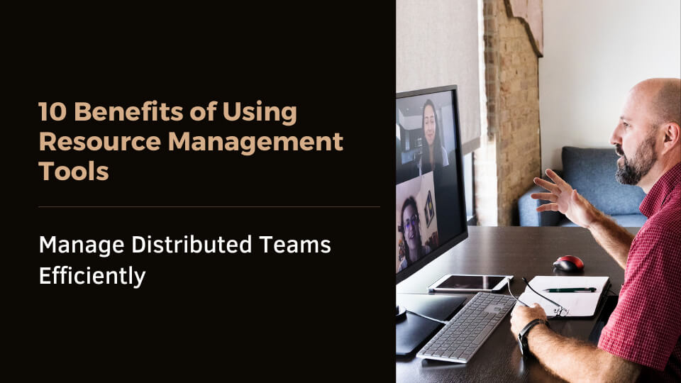10 Benefits Of Using Resource Management Tools