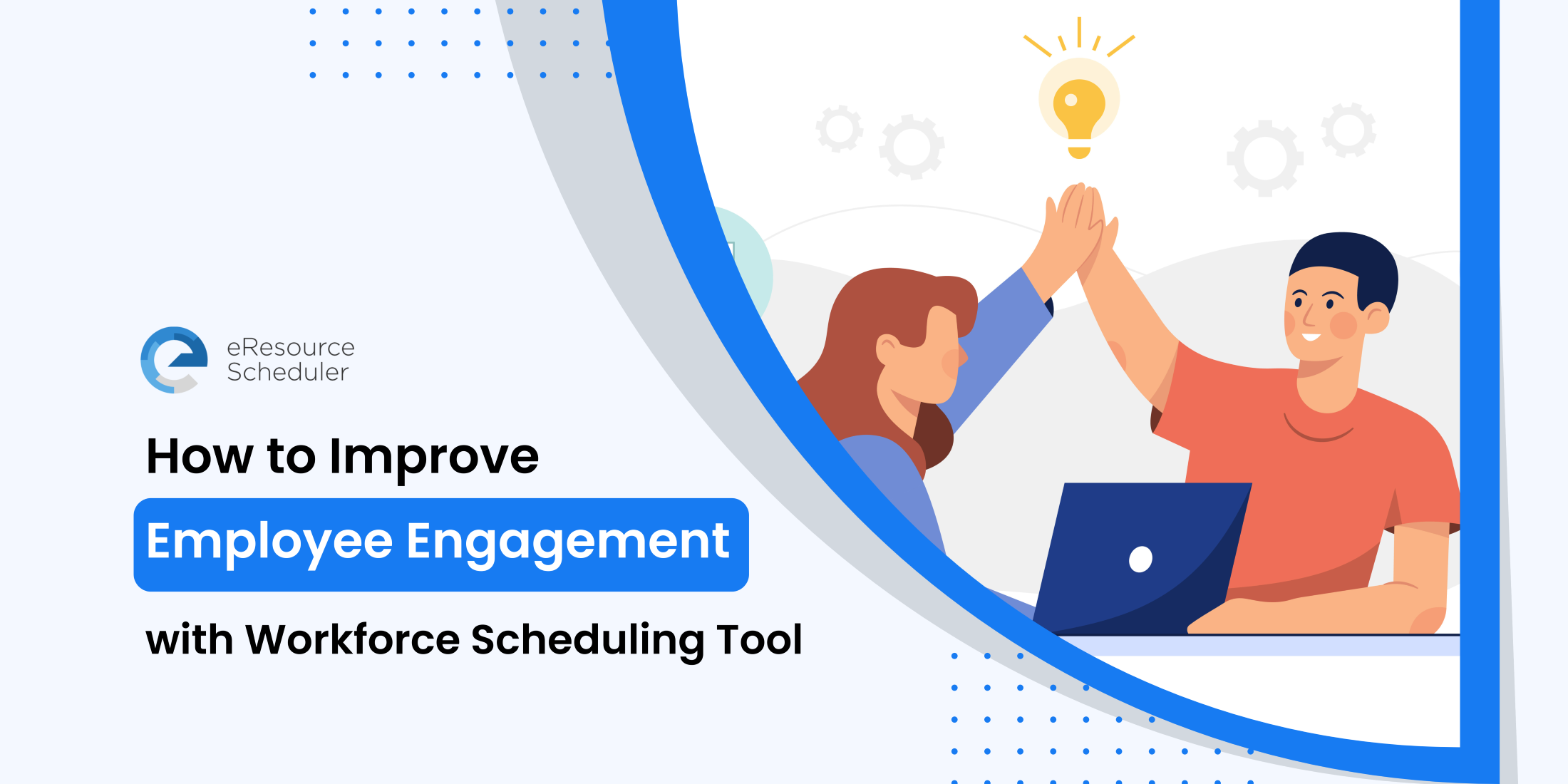 Workforce Scheduling Tool Improves Employee Engagement