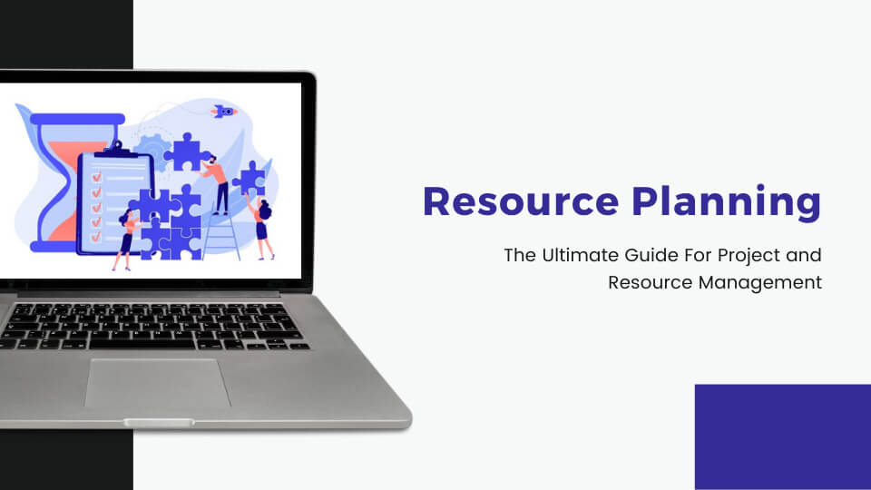 Resource Planning - The Ultimate Guide for Project and Resource Management
